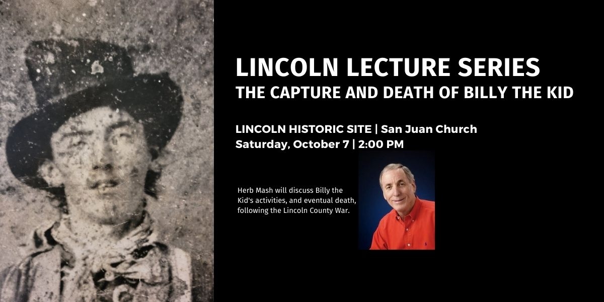 Lincoln Lecture: The Escape and Death of Billy the Kid | Lincoln Historic Site